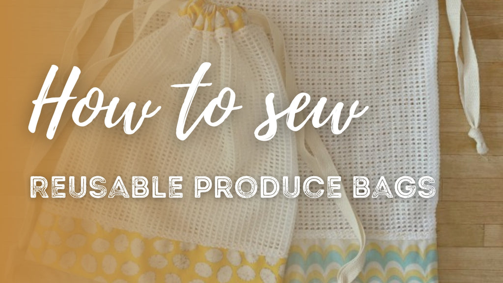 How to Make Reusable Produce Bags