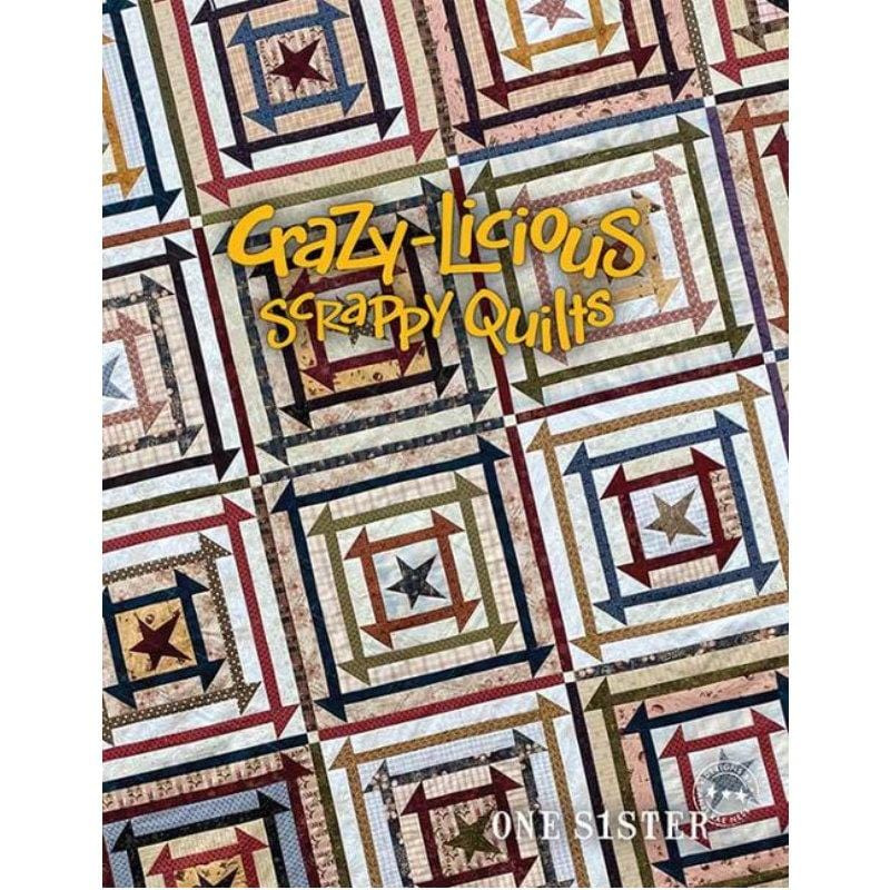 ONE S1STER - Crazy-licious Scrappy Quilts Pattern Book OS-17