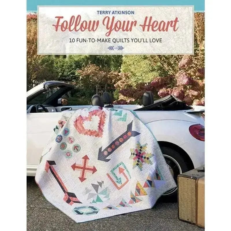 Follow Your Heart - 10 Fun-to-Make Quilts You'll Love Martingale & Company 