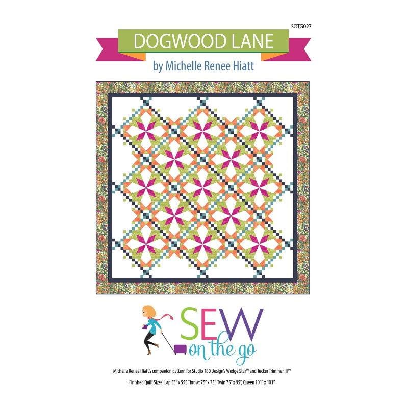 Dogwood Lane Quilt Pattern Sew on The Go 