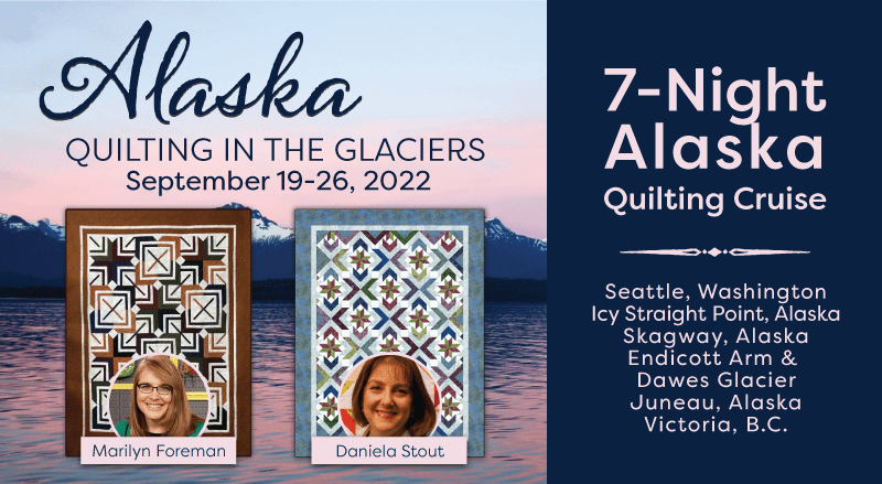 Quilting Cruises to Alaska 2023