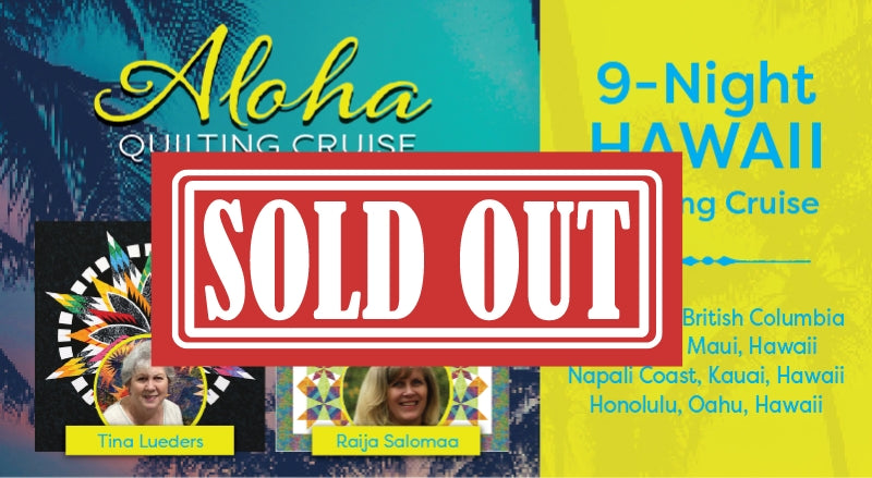 Aloha Hawaii Quilting Cruise 2023 - Sold Out