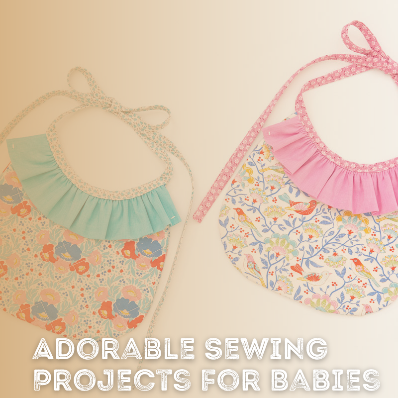 Adorable Sewing Projects for Babies