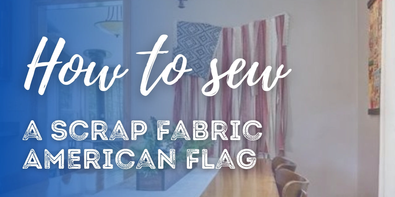 How to Sew a Scrap Fabric American Flag