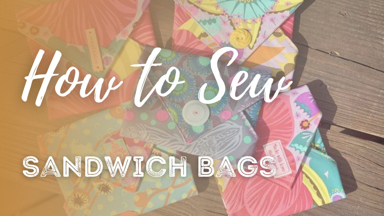 How to Sew Sandwich Bags