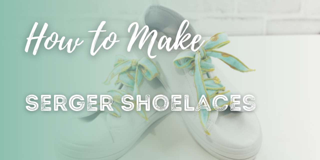 Make fast and easy serger shoelaces