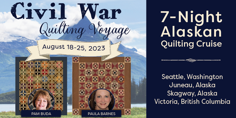Civil War Alaska Quilting Cruise 2023 - Sold Out