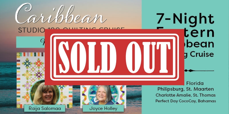Studio 180 Quilting Cruise with Raija Salomaa and Joyce Holley - Sold Out