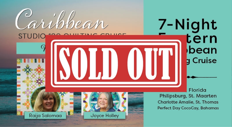 Studio 180 Quilting Cruise with Raija Salomaa and Joyce Holley - Sold Out