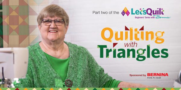 How to Quilt with Triangles Beginners’ Series