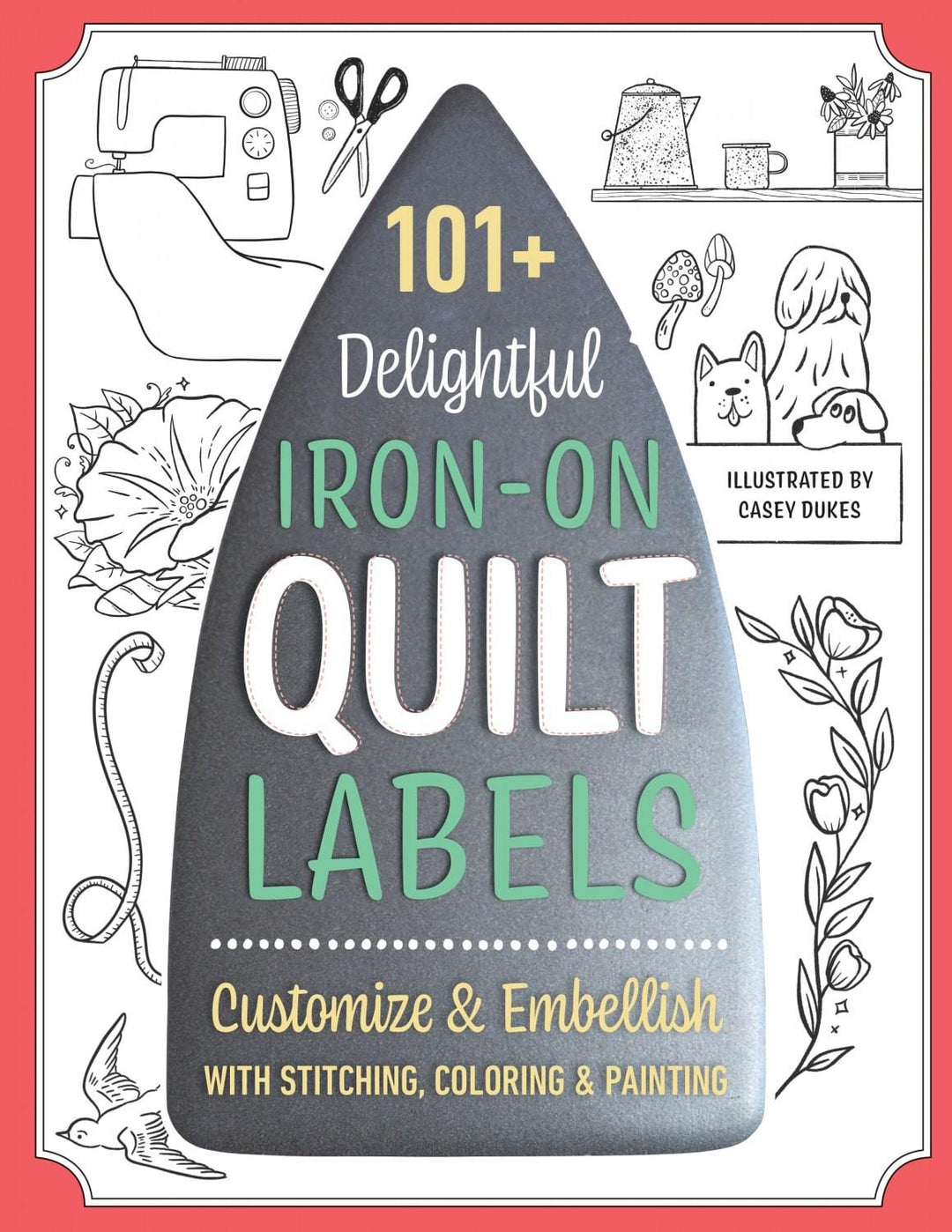 C and T Publishing - 101 Delightful Iron-On Quilt Labels 20515