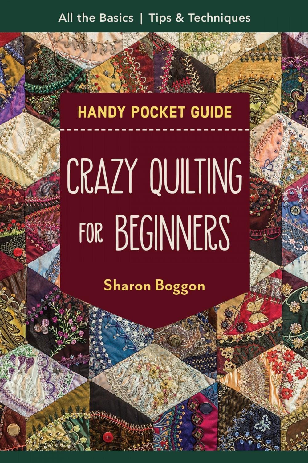 C and T Publishing - Crazy Quilting for Beginners Handy Pocket Guide 20505