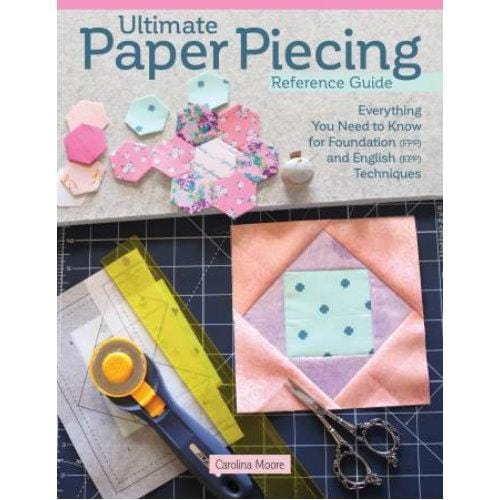 Carolina Moore - Ultimate Paper Piecing Reference Guide L246