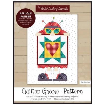 The Whole Country Caboodle - Quilter Gnome Applique Pattern WCCPAT-QUILTER