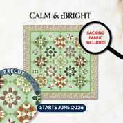 Calm & Bright Precut Block of the Month - Begins June 2026 P-CALMBRGHT-JUN26