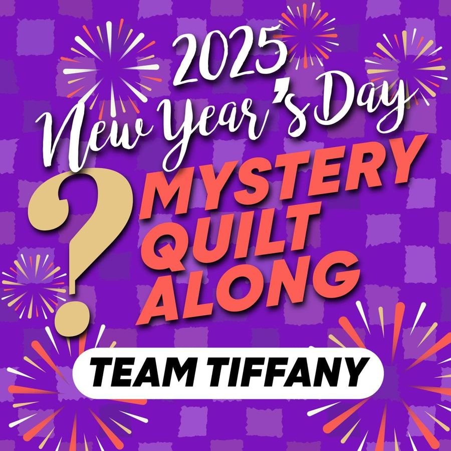 Team Tiffany's Colorway 2025 New Years Day Mystery Quilt Kit NYD25-TIFF-MQK