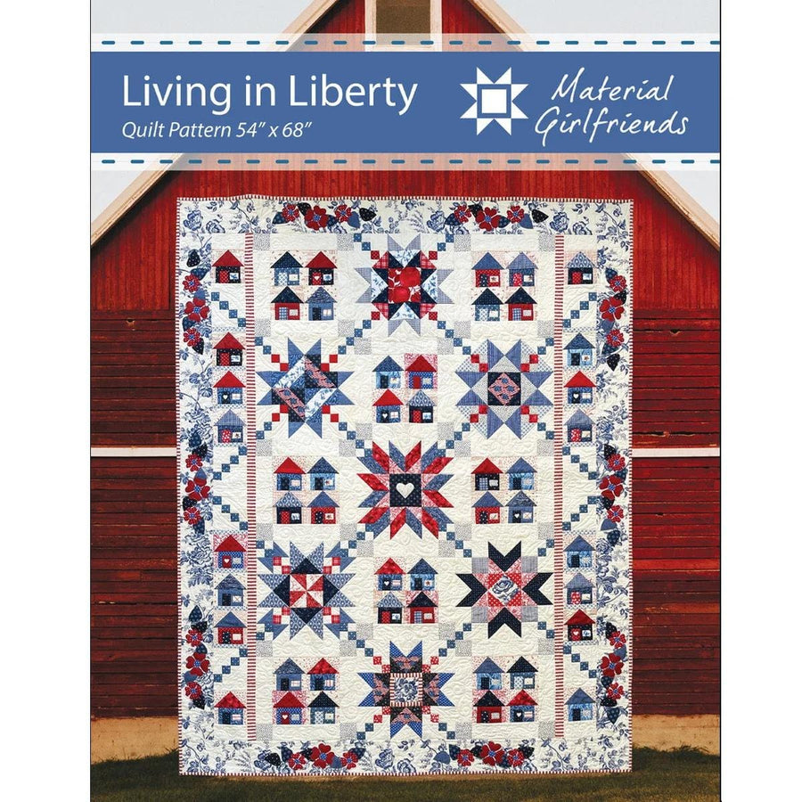 Living In Liberty Quilt Pattern - Material Girlfriends LVGINLIBRT-PATT