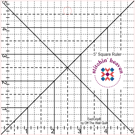 Stitchin Heaven - 5" X 5" with EziGrip Ruler 5X5EZGRIPRULER