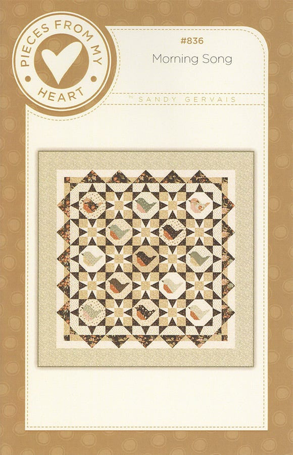 Sandy Gervais Morning Song Quilt Pattern (Pieces from My Heart) P157-MORNINGSONG