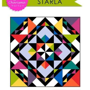 Starla Quilt Pattern  By Charisma Horton P161-STARLA