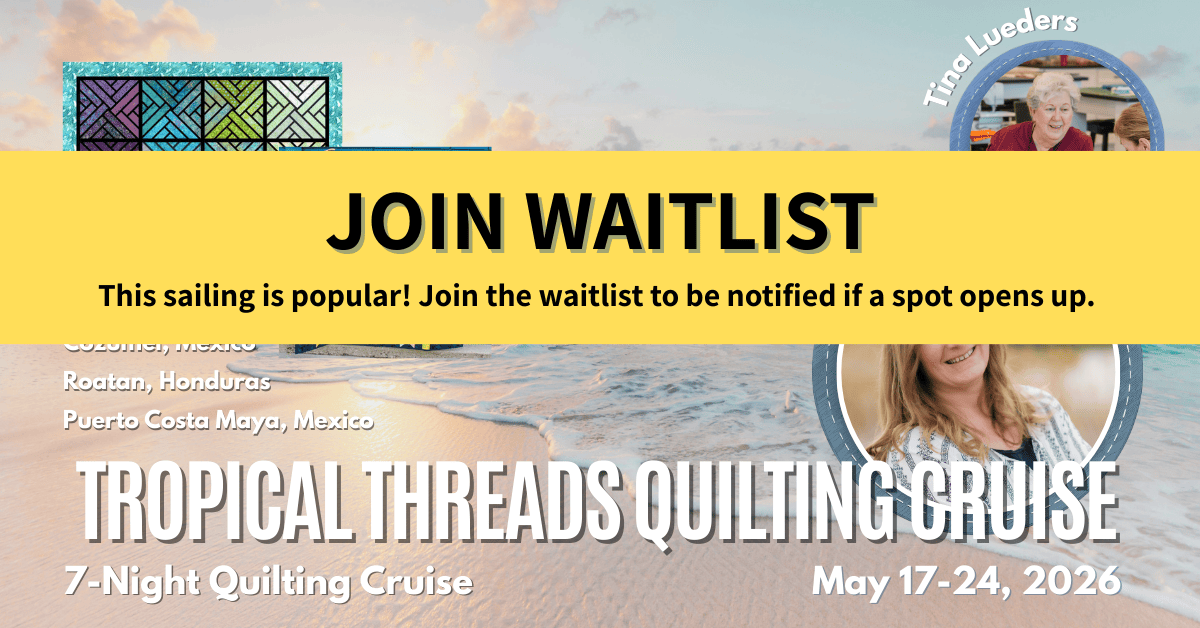 2026 Tropical Threads Quilting Cruise