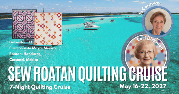 2027 Sew Roatan Quilting Cruise