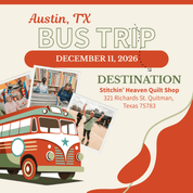 Quilt Shop Bus Trips from Austin, TX - December 11, 2026 BUS-AUS-DEC26