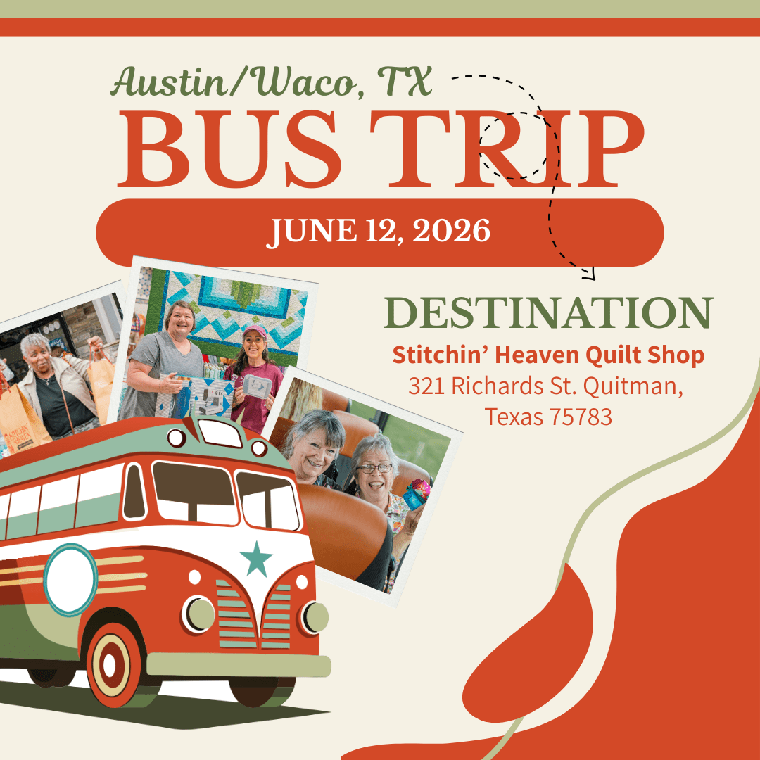 Quilt Shop Bus Trips from Austin & Waco, TX - June 12, 2026 BUS-AUS-JUN26