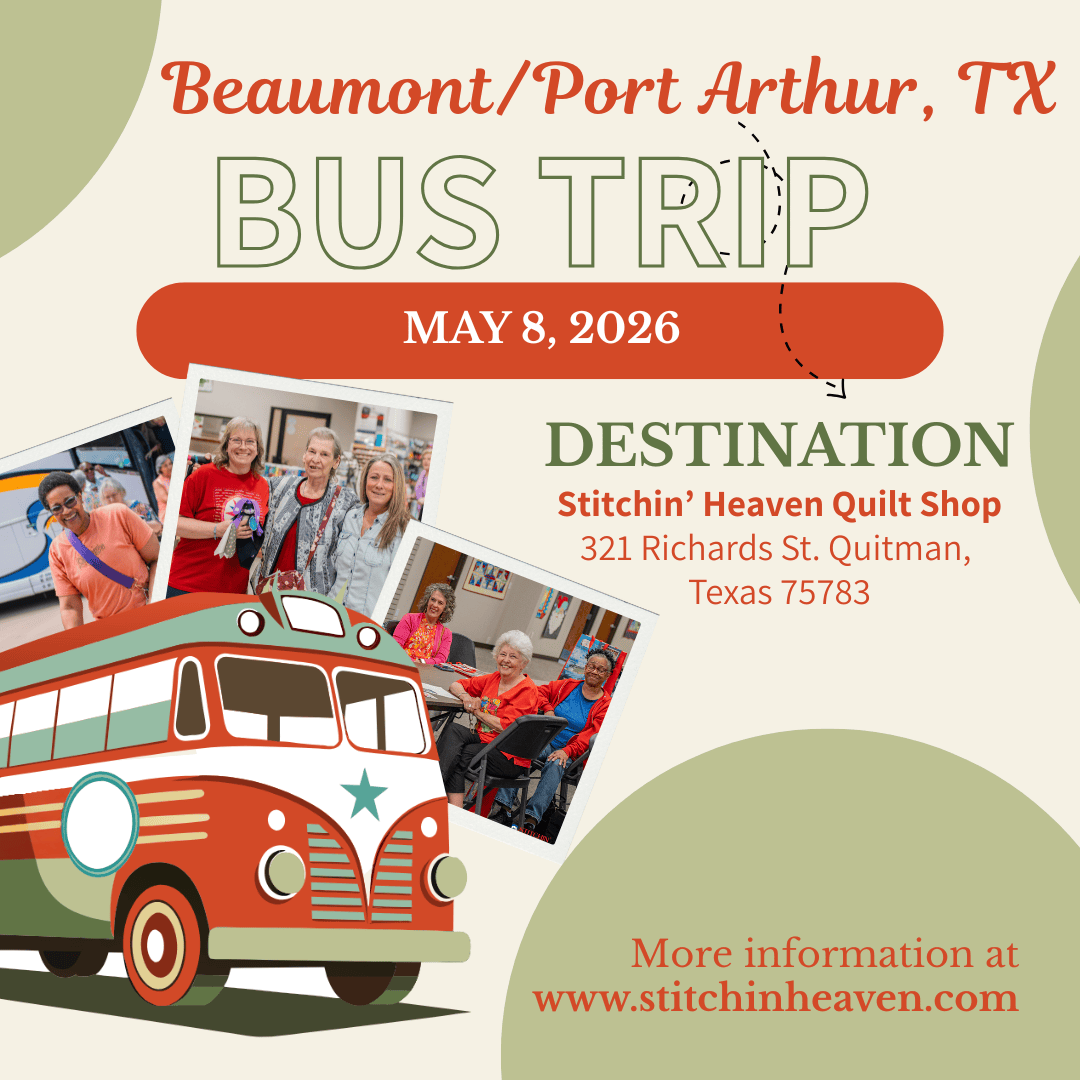 Quilt Shop Bus Trips from Beaumont, TX - May 8, 2026 BUS-PTA-MAY26