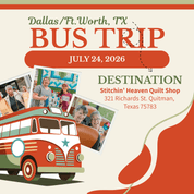 Quilt Shop Bus Trips from Dallas, TX - July 24,2026 BUS-DFW-JUL26