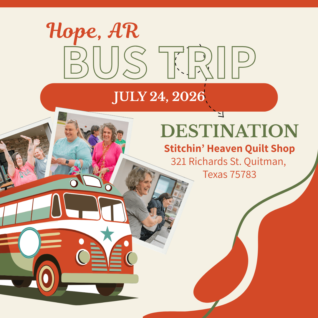 Quilt Shop Bus Trips from Hope, AR - July 24,2026 BUS-HOPE-JUL26