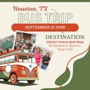 Quilt Shop Bus Trips from Houston, TX - September 25, 2026 BUS-HOU-SEP26
