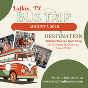 Quilt Shop Bus Trips from Lufkin, TX - August 7, 2026 BUS-LUF-AUG26
