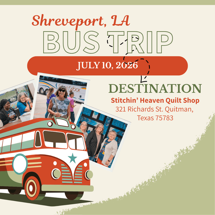 Quilt Shop Bus Trips from Shreveport, LA - July 10, 2026 BUS-SHRV-JUL26