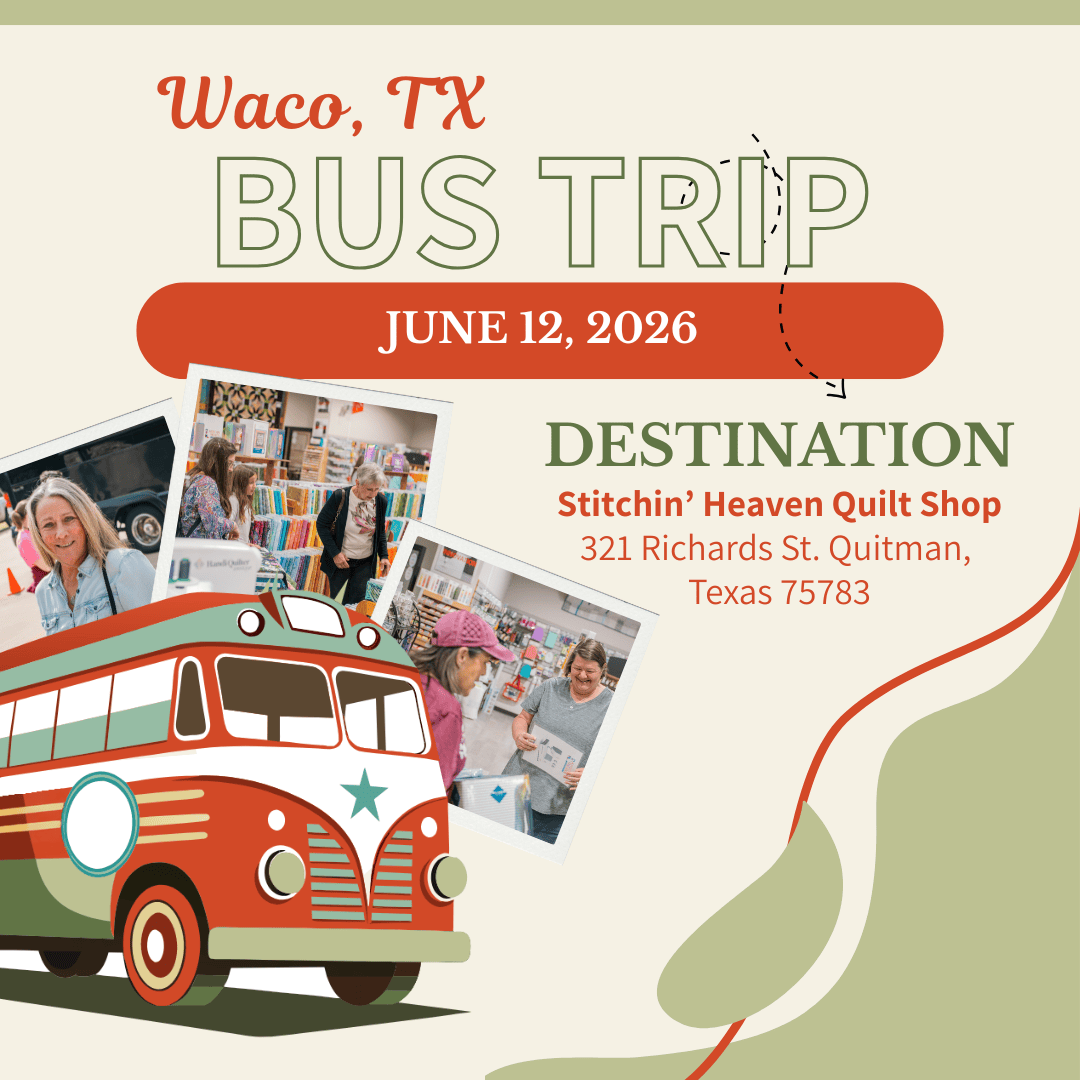 Quilt Shop Bus Trips from Waco, TX - June 12, 2026 BUS-AUS-JUN26