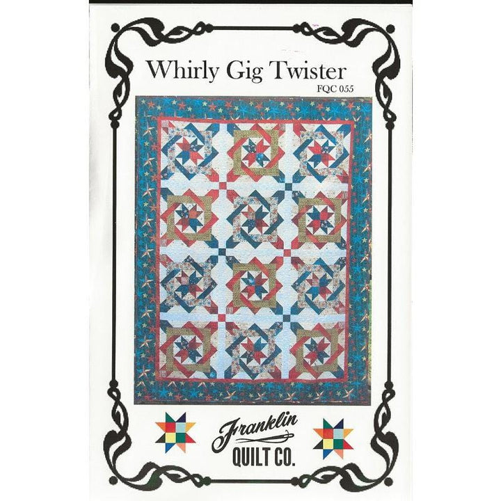 Franklin Quilt Co. - Whirly Gig Twist Quilt Pattern Franklin Quilt Company 