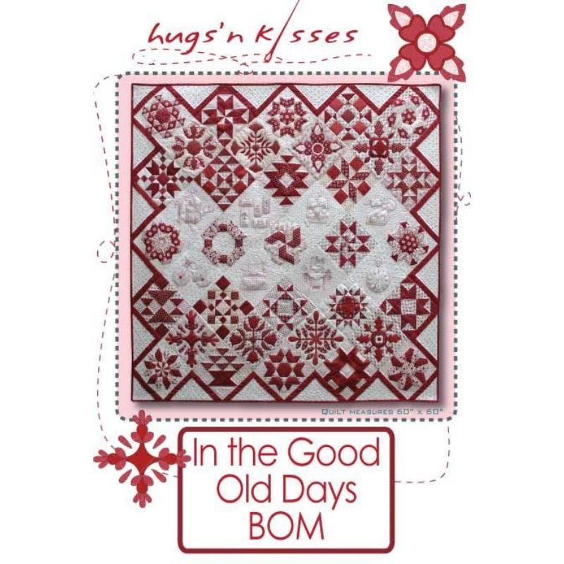 Hugs 'N Kisses - In the Good Old Days BOM Pattern Hugs 'N Kisses 