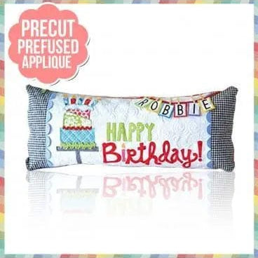 Happy Birthday Bench Pillow Applique Pack IN HOUSE 