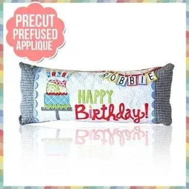 Happy Birthday Bench Pillow Applique Pack IN HOUSE 