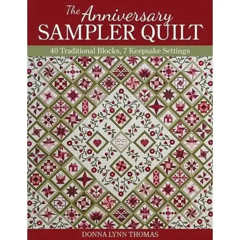 The Aniniversary Sampler Quilt Book National Book Network 