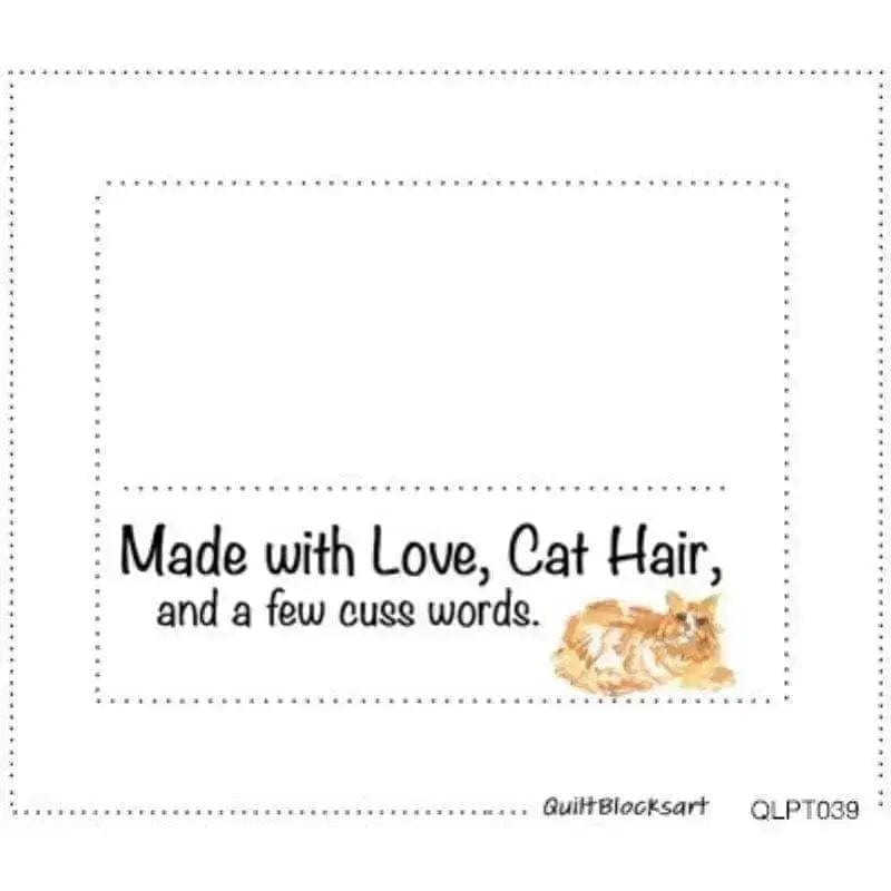 Quilt Label - Made with Love, Cat Hair, and a few cuss words Quilt Block Art 